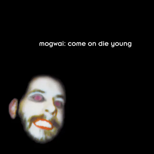 MOGWAI / モグワイ / COME ON DIE YOUNG (2LP)