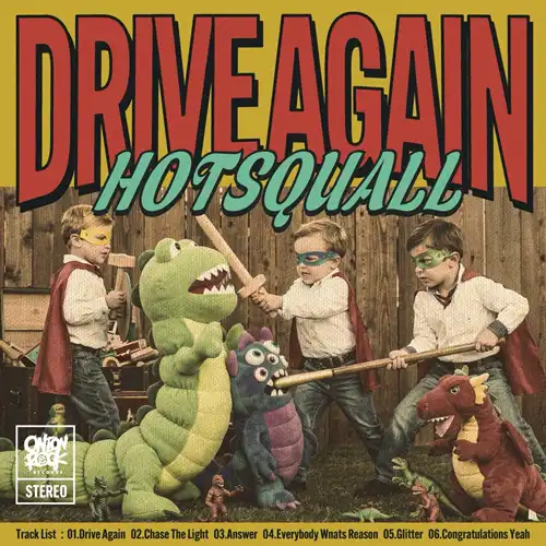 HOTSQUALL / DRIVE AGAIN