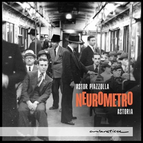 ASTORIA / アストリア / PIAZZOLLA:NEUROMETRO