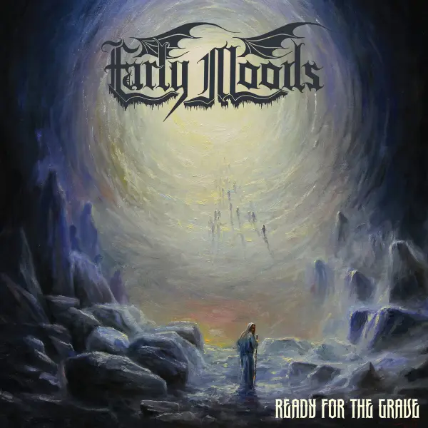 EARLY MOODS / READY FOR THE GRAVE