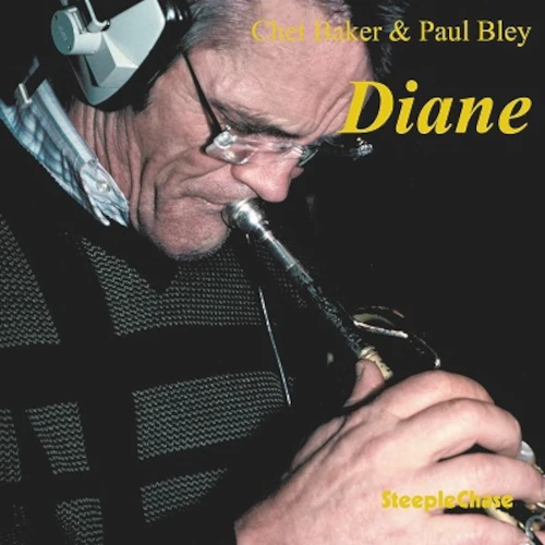 CHET BAKER & PAUL BLEY / チェット・ベイカー&ポール・ブレイ / ダイアン / DIANE