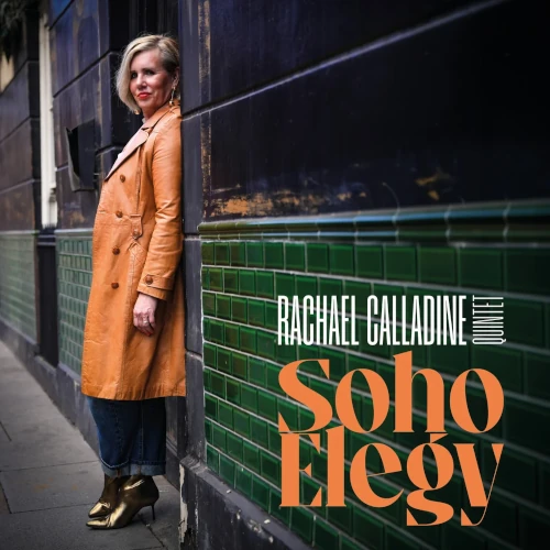RACHEL CALLADINE / SOHO ELEGY