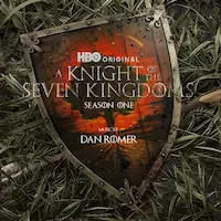 DAN ROMER / A KNIGHT OF THE SEVEN KINGDOMS: SEASON 1