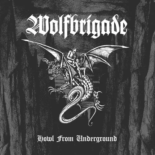 WOLFBRIGADE / HOWL FROM UNDERGROUND