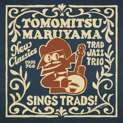 TOMOMITSU MARUYAMA / 丸山朝光 / SINGS TRADS! / シングス･トラッド！