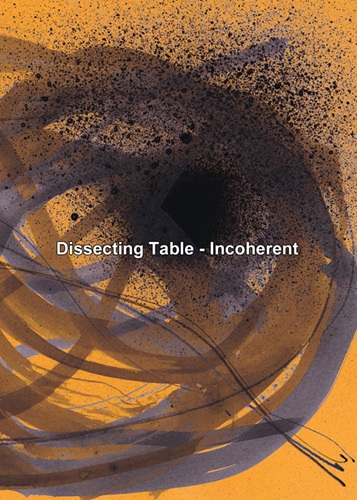 DISSECTING TABLE / ディセクティング・テーブル / Incoherent 9th Edition（CD-R）