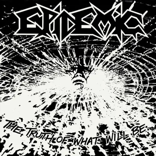 EPIDEMIC (METAL) / THE TRUTH OF WHAT WILL BE (BLACK LP)