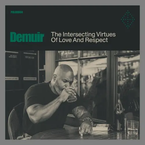 DEMUIR / INTERSECTING VIRTUES OF LOVE & RESPECT