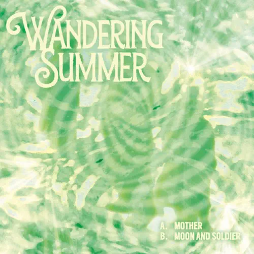 WANDERING SUMMER / MOTHER (7")