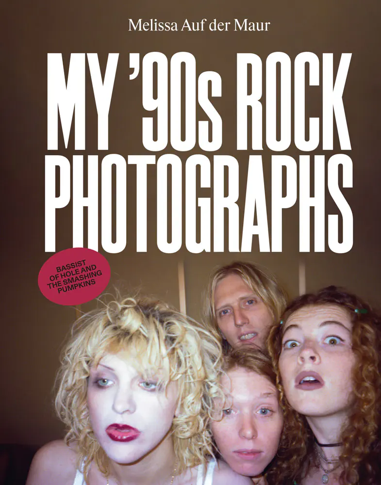 MELISSA AUF DER MAUR / メリッサ・アウフ・デ・マー / MY '90S ROCK PHOTOGRAPHS (BOOK)