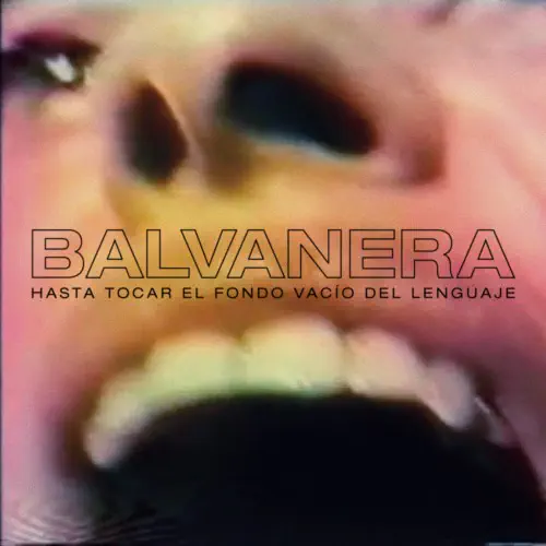BALVANERA / HASTA TOCAR EL FONDO VACIO DEL LENGUAJE (LP)