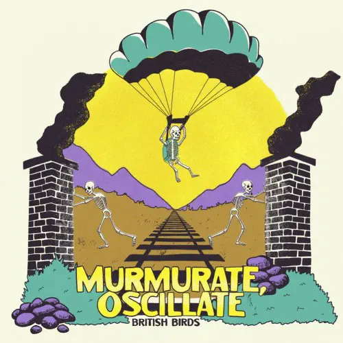 BRITISH BIRDS / MURMURATE, OSCILLATE (LP)