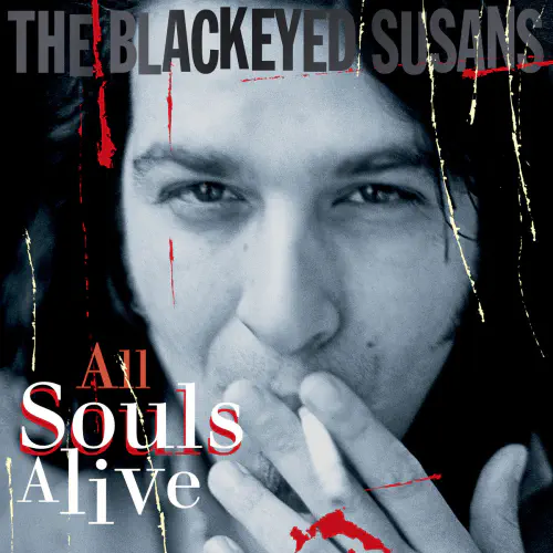 BLACKEYED SUSANS / ALL SOULS ALIVE (LP)