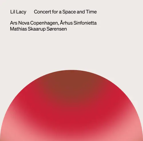 MATHIAS SKAARUP SORENSEN / マティアス・スコーループ・セアンセン / LIL LACY:CONCERT FOR A SPACE AND TIME