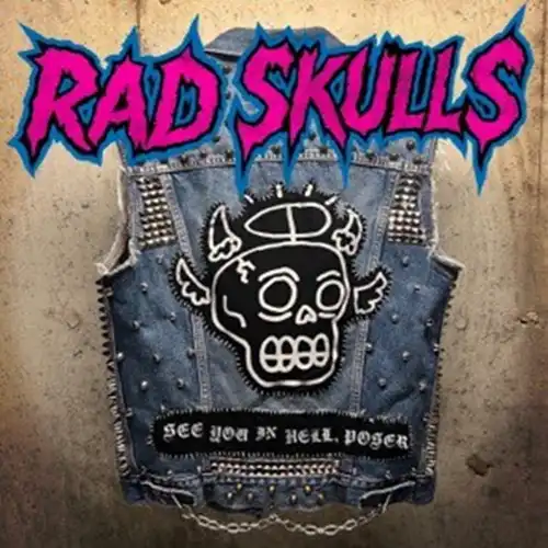 RAD SKULLS  / SEE YOU IN HELLL, POSER (LP)
