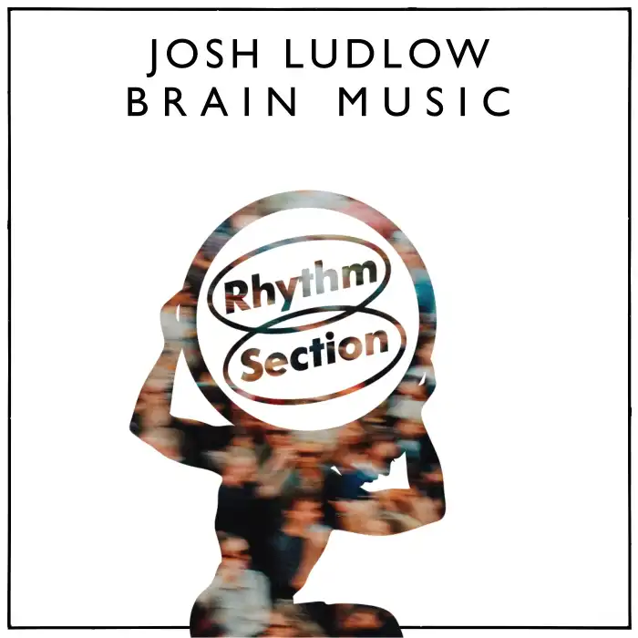 JOSH LUDLOW / BRAIN MUSIC
