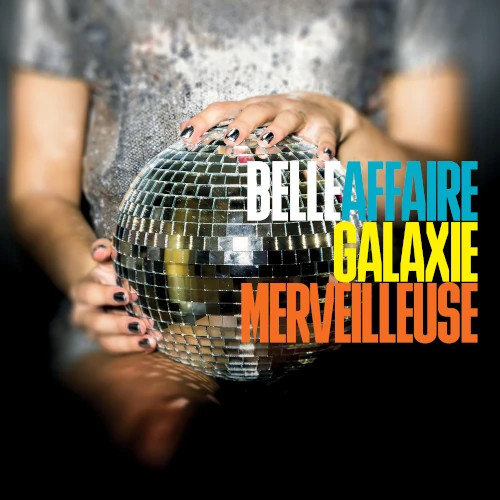 BELLE AFFAIRE / GALAXIE MERVEILLEUSE