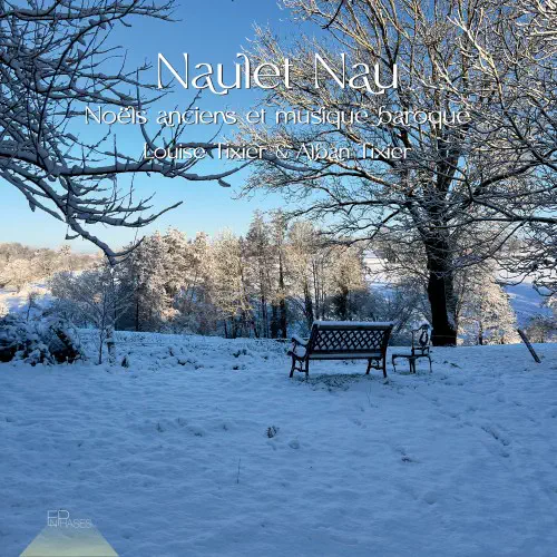 LOUISE TIXIER / ルイーズ・ティクシエ / NAULET NAU - NOELS ANCIENS MUSIQUE BAROQUE