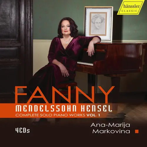 ANA-MARIJA MARKOVINA / アナ=マリヤ・マルコヴィナ / FANNY MENDELSSOHN HENSEL:COMPLETE SOLO PIANO WORKS VOL.1 (4CD)