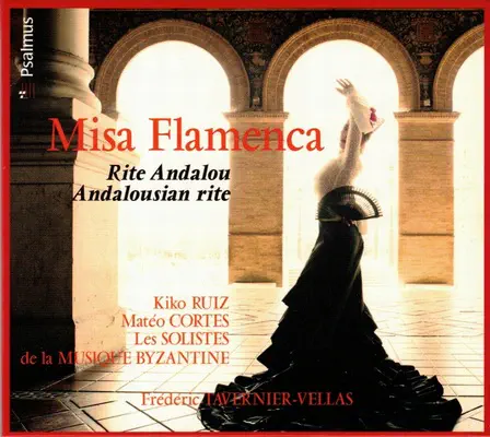 LES SOLISTES DE LA MUSIQUE BYZANTINE / レ・ソリスト・ド・ラ・ミュジーク・ビザンティーヌ / MISA FLAMENCA