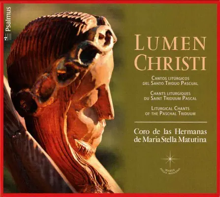 CHOEUR DES SOEURS DE MARIA STELLA MATUTINA / マリア・ステラ・マトゥティナ修道女会聖歌隊 / LUMEN CHRISTI