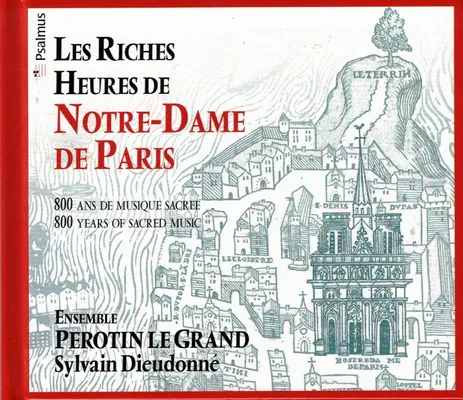 ENSEMBLE PEROTIN LE GRAND / アンサンブル・ペロタン・ル・グラン / LES RICHES HEURES DE NOTRE-DAME DE PARIS