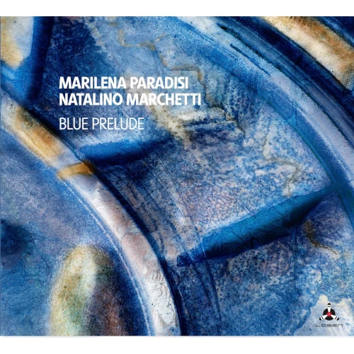 MARILENA PARADISI & NATALINO MARCHETTI / BLUE PRELUDE