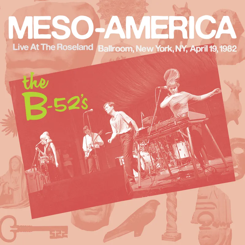 the B-52'S / MESO-AMERICANS LIVE 1982 (2LP)