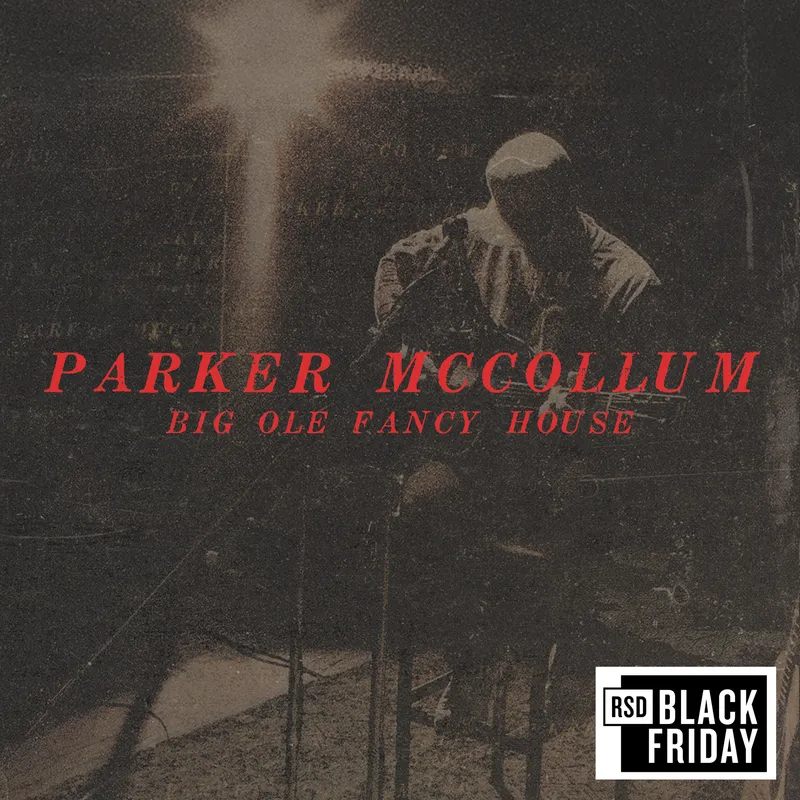 PARKER MCCOLLUM / BIG OLE FANCY HOUSE (7")
