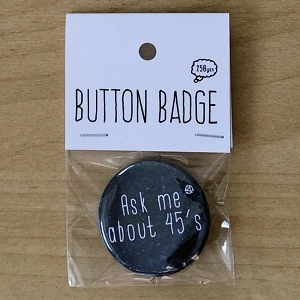 ボタンバッジ / ボタンバッジ : ASK ME ABOUT 45S