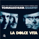 TOMMASO-RAVA QUARTET / LA DOLCE VITA