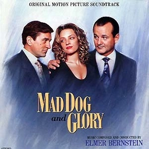 ELMER BERNSTEIN / MAD DOG & GLORY