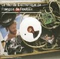 FRANCOIS DE ROUBAIX / フランソワ・ド・ルーベ / LE MONDE ELECTRONIQUE DE FRANCOIS DE ROUBA