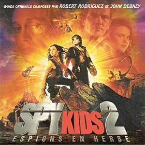 ROBERT RODRIGUEZ AND JOHN DEBNEY / ロバート・ロドリゲス&ジョン・デブニー / SPY KIDS 2: ISLAND OF LOST DREAMS