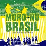 ORIGINAL SOUNDTRACK / オリジナル・サウンドトラック / MORO NO BRASIL 
