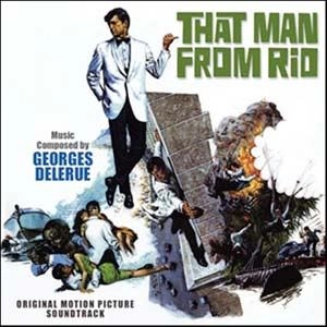 GEORGES DELERUE / ジョルジュ・ドルリュー / THAT MAN FROM RIO