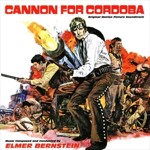 ELMER BERNSTEIN / エルマー・バーンスタイン / CANNON FOR CORDOBA / FROM NOON TILL THREE