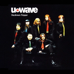 U_WAVE / Daydream Tripper