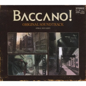 MAKOTO YOSHIMORI / 吉森信 / 「BACCANO!」ORIGINAL SOUNDTRACK SPIRAL MELODIES / BACCANO! ORIGINAL SOUNDTRACK SPIRAL MELODIES