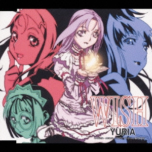 YURIA / 「超重神グラヴィオン」エンディング・テーマ~WISH
