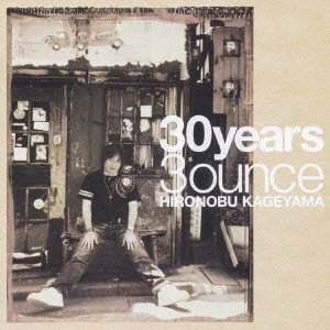 HIRONOBU KAGEYAMA / 影山ヒロノブ / 30years3ounce