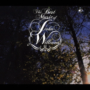 JOHN WILLIAMS / ジョン・ウィリアムズ / ザ・ベスト・ミュージック・オブ・ジョン・ウィリアムズ~オリジナル・スコア / THE BEST MUSIC OF JOHN WILLIAMS