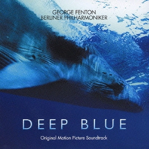GEORGE FENTON / ジョージ・フェントン / 「ディープ・ブルー」オリジナル・サウンドトラック / DEEP BLUE ORIGINAL MOTION PICTURE SOUNDTRACK