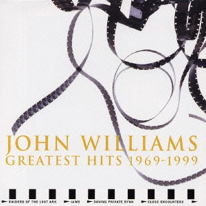 JOHN WILLIAMS / ジョン・ウィリアムズ / ジョン・ウィリアムズ・グレイテスト・ヒッツ 1969-1999