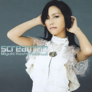 MIYUKI HASHIMOTO / 橋本みゆき / screaming