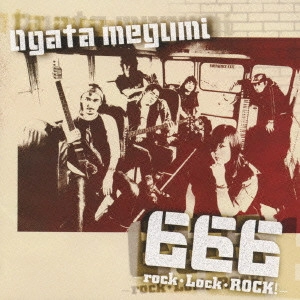 MEGUMI OGATA / 緒方恵美 / 666-rock・Lock・ROCK!- / 666 - ROCK. LOCK. ROCK! -
