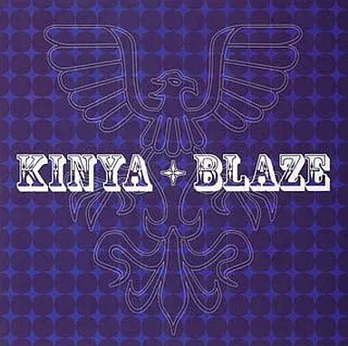キンヤ (コタニキンヤ) / BLAZE