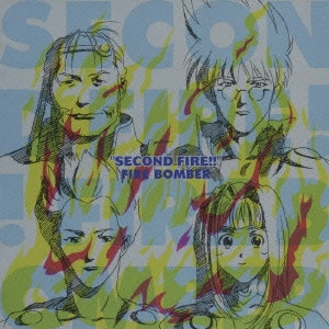 Fire Bomber / 「マクロス7」~SECOND FIRE!! / SECOND FIRE!!