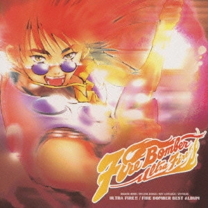 Fire Bomber / 「マクロス7」ULTRA FIRE!! / MACROSS 7 ULTRA FIRE!!