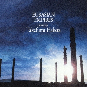 TAKEFUMI HAKETA / 羽毛田丈史 / NHKスペシャル「文明の道」